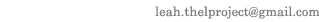Click here to email Leah Snyder at thelproject@gmail.com